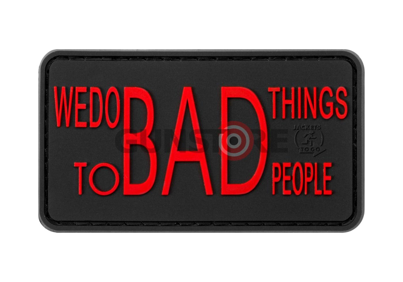 We do bad Things Rubber Patch