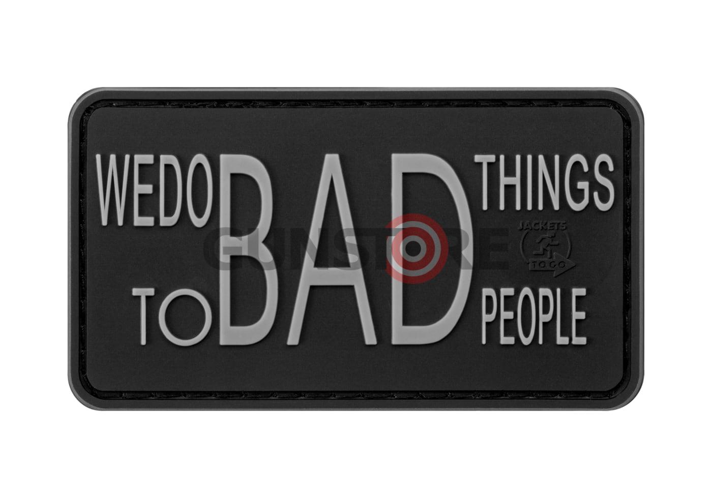 We do bad Things Rubber Patch SWAT